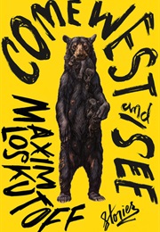 Come West and See (Maxim Loskitoff)