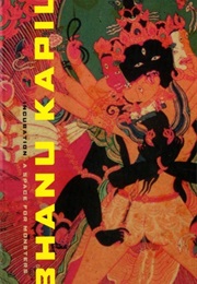 Incubation: A Space for Monsters (Bhanu Kapil)