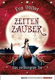 Zeitenzauber Das Verborgene Tor (Eva Völler)