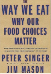 The Way We Eat (Peter Singer)