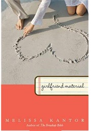 Girlfriend Material (Melissa Kantor)