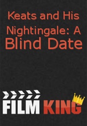 Keats and His Nightingale: A Blind Date (1985)