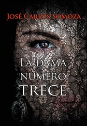 Lady Number Thirteen (Jose Carlos Somoza)