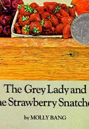 The Grey Lady and the Strawberry Snatcher
