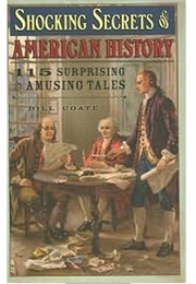 Shocking Secrets of American History (Bill Coate)
