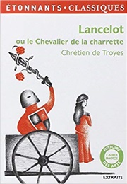 Lancelot Ou Le Chevalier De La Charrette (Chrétien De Troyes)