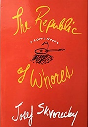 The Republic of Whores (Josef Skvorecky)