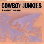 Sweet Jane - Cowboy Junkies