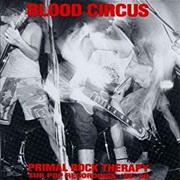 Blood Circus - Primal Rock Therapy