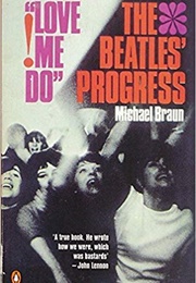 Love Me Do: The Beatles' Progress (Michael Braun)