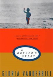 A Mother&#39;s Story (Gloria Vanderbilt)