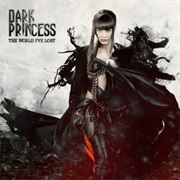 Dark Princess - The World I Lost
