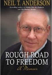 Rough Road to Freedom (Neil T Anderson)
