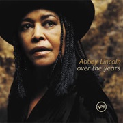 Abbey Lincoln - Over the Years