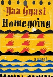 Homegoing (Yaa Gyasi)