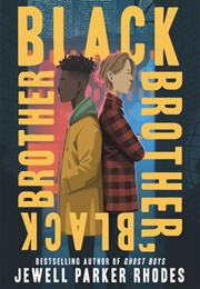 Black Brother, Black Brother (Jewell Parker Rhodes)
