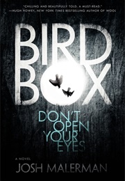 The Birdbox (Josh Malerman)