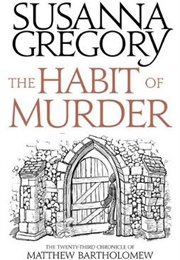 The Habit of Murder (Susanna Gregory)