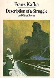 Description of a Struggle and Other Stories (Franz Kafka)