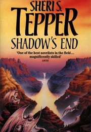 Shadow&#39;s End (Sheri S. Tepper)