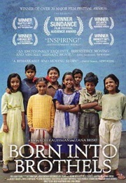 Born Into Brothels: Calcutta's Red Light Kids (2004)