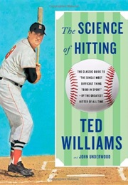 The Science of Hitting (TED WILLIAMS AND JOHN UNDERWOOD)