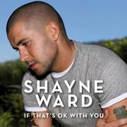 Shayne Ward - If That's Okay With You