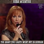 The Night the Lights Went Out in Georgia - Reba McEntire