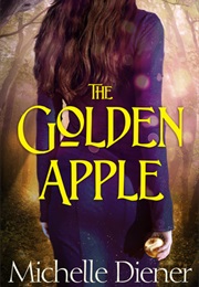 The Golden Apple (Michelle Diener)