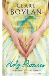 Holy Pictures (Clare Boylan)