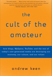 The Cult of the Amateur (Andrew Keen)