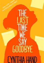The Last Time We Say Goodbye (Cynthia Hand)