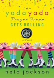 The Yada Yada Prayer Group Gets Rolling (Neta Jackson)