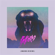 Patterns - Dangerous Intentions