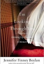 I&#39;m Looking Through You (Jennifer Finney Boylan)