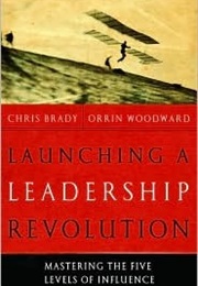 Launching a Leadership Revolution (Chris Brady)