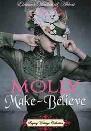 Molly Make-Believe (Eleanor Abbot)