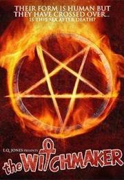 The Witchmaker (Aka the Legend of Witch Hollow)