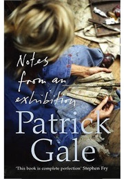 Notes From an Exhibitioin (Patrick Gale)