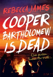 Cooper Bartholomew Is Dead (Rebecca James)