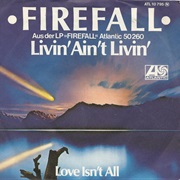 Firefall - Livin' Ain't Livin'