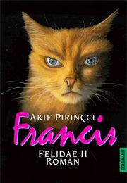 Francis - Felidae II (Akif Pirincci)