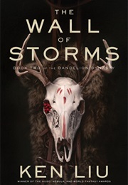 The Wall of Storms (Ken Liu)