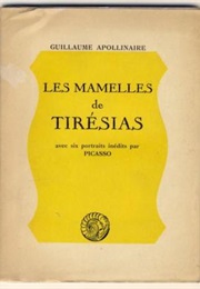 The Breasts of Tiresias (Guillaume Apollinaire)
