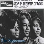 Stop! in the Name of Love - The Supremes