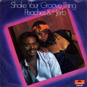 Shake Your Groove Thing - Peaches &amp; Herb