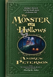 The Monster in the Hollows (Andrew Peterson)