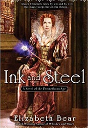 Ink and Steel (Elizabeth Bear)