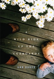 A Wild Ride Up the Cupboards (Ann Bauer)
