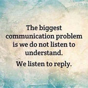 Listen for Understanding Rather Than Reacting